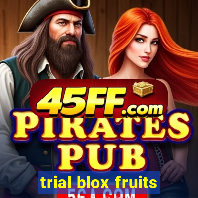 trial blox fruits